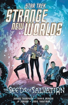 Star Trek: Strange New Worlds--The Seeds of Salvation