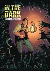 bokomslag In the Dark: A Horror Anthology
