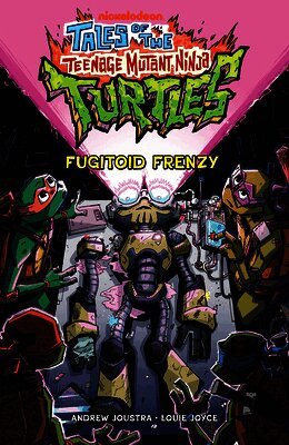 Tales of the Teenage Mutant Ninja Turtles: Fugitoid Frenzy