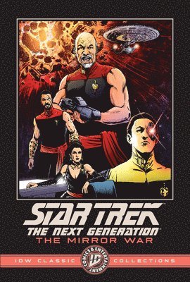 Star Trek: The Next Generation--The Mirror War--IDW Classic Collections