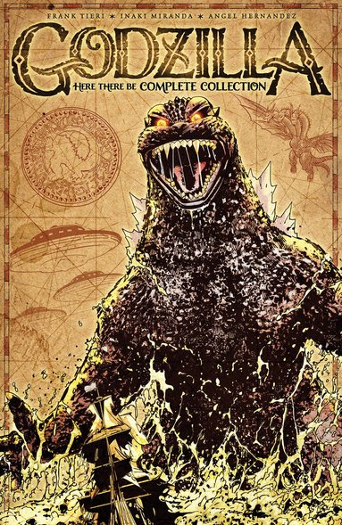 Frank Tieri, Inaki Miranda - Godzilla: Here There Be Complete Collection, Häftad