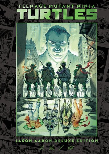 Jason Aaron - Teenage Mutant Ninja Turtles by Jason Aaron Deluxe Edition, Inbunden