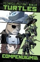 Teenage Mutant Ninja Turtles: Ongoing Compendium, Vol. 3