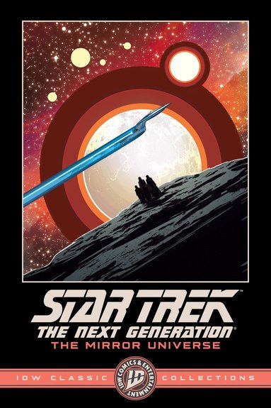 David Tipton, Scott Tipton - Star Trek: The Next Generation--The Mirror Universe--IDW Classic Collections, Häftad