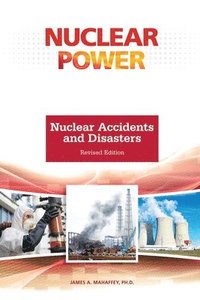 bokomslag Nuclear Accidents and Disasters