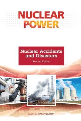 bokomslag Nuclear Accidents and Disasters