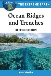 bokomslag Ocean Ridges and Trenches, Revised Edition (Ls Edition)