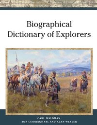 bokomslag Biographical Dictionary of Explorers