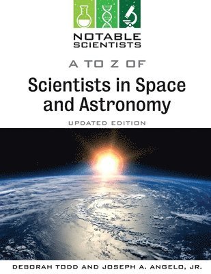 bokomslag A to Z of Scientists in Space and Astronomy, Updated Edition