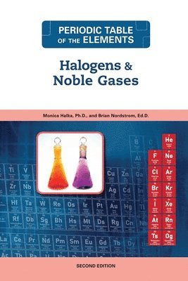 Monica Halka, Brian Nordstrom - Halogens and Noble Gases, Inbunden