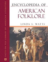 bokomslag Encyclopedia of American Folklore (Ls Edition)