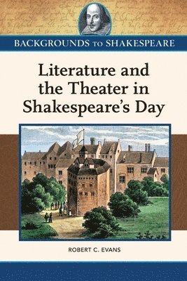bokomslag Literature and the Theater in Shakespeare's Day (Ls Edition)