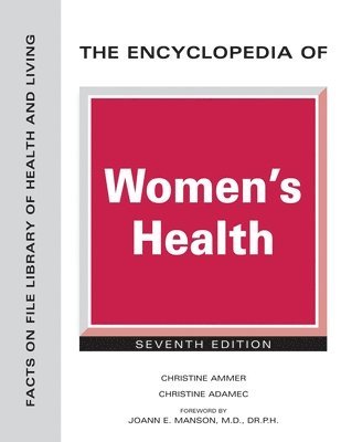 bokomslag The Encyclopedia of Women's Health, Seventh Edition (Ls Edition)