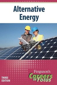 bokomslag Careers in Focus: Alternative Energy, Third Edition (Ls Edition)