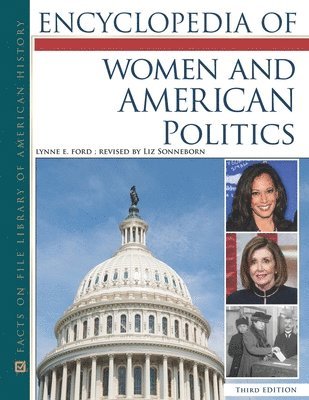 bokomslag Encyclopedia of Women and American Politics, Third Edition (Ls Edition)
