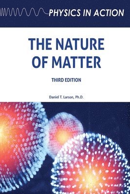 bokomslag The Nature of Matter, Third Edition (Ls Edition)