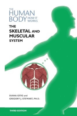 bokomslag The Skeletal and Muscular Systems, Third Edition (Ls Edition)