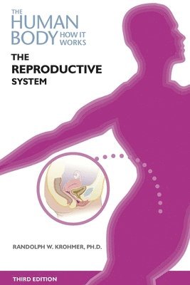 bokomslag The Reproductive System, Third Edition (Ls Edition)