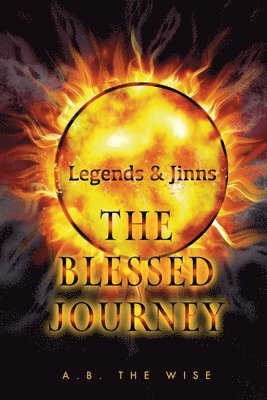 Legends and Jinns: The Blessed Journey 1