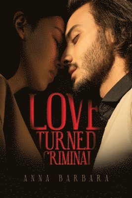 Love Turned Criminal 1