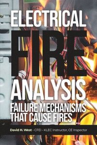 bokomslag Electrical Fire Analysis: Failure Mechanisms That Cause Fires