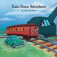 bokomslag Train House Adventures