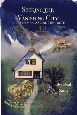 Seeking the Vanishing City: Delicately Balancing the Truth 1