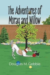 bokomslag The Adventures of Morag and Willow