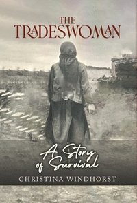 bokomslag The Tradeswoman: A Story of Survival