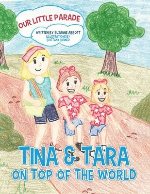 Tina & Tara on Top of the World: Our Little Parade 1