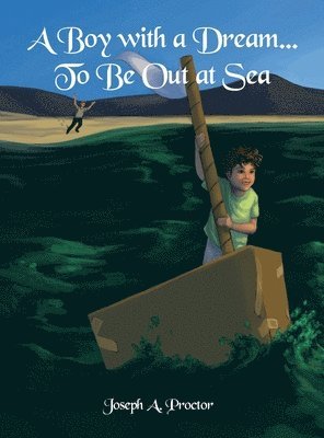 A Boy with a Dream...To Be Out at Sea 1