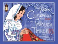 bokomslag The Arabian Cinderella and the Secret of the Woven Threads