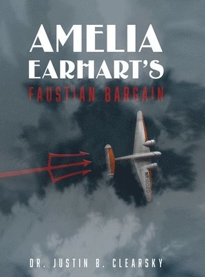 bokomslag Amelia Earhart's Faustian Bargain