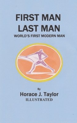 bokomslag First Man, Last Man: World's First Modern Man