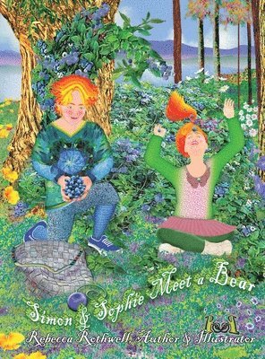 Rebecca Rothwell - Simon & Sophie Meet a Bear, Inbunden