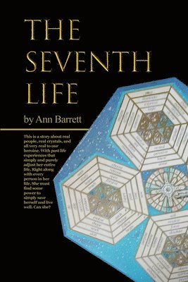Ann Barrett - The Seventh Life: An Adventure in Past Lives and Future Accomplishments, Häftad