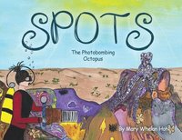 bokomslag Spots: The Photobombing Octopus