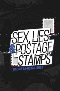 bokomslag Sex, Lies, and Postage Stamps