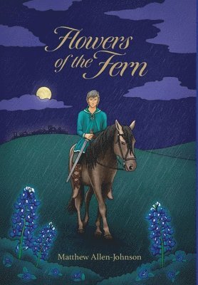 Matthew Allen-Johnson - Flowers of the Fern, Inbunden