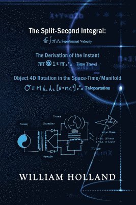 The Split-Second Integral: The Derivation of the Instant: Object 4D Rotation in the Space-Time/Manifold 1