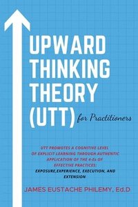 bokomslag Upward Thinking Theory (UTT) for Practitioners