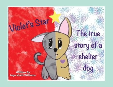 bokomslag Violet's Star: The true story of a shelter dog