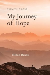 bokomslag Surviving Loss: My Journey of Hope