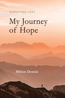 bokomslag Surviving Loss: My Journey of Hope