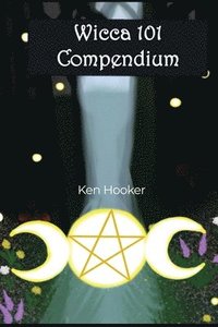 bokomslag Wicca 101 Compendium