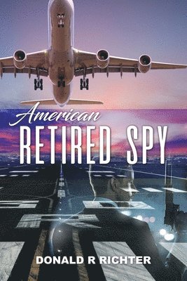 bokomslag American Retired Spy