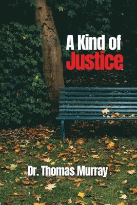 Thomas Murray - A Kind of Justice, Häftad