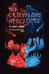 bokomslag The Crystalline Apocalypse: The Lesser World Series Book 1