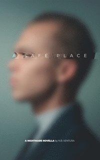 bokomslag A Safe Place: A Nightmare Novella