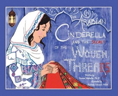 bokomslag The Arabian Cinderella and the Secret of the Woven Threads